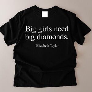 Big Girls Need Big Diamonds Shirt Black Shirt